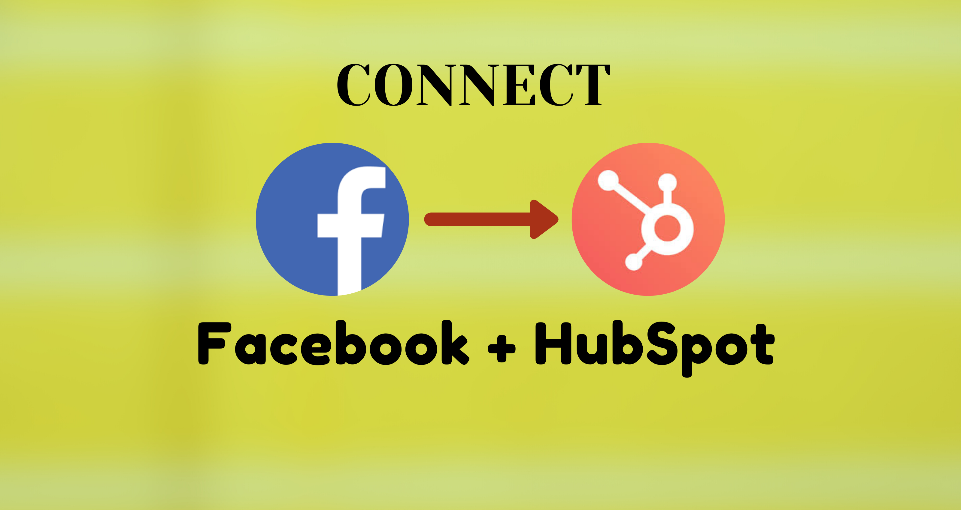 Connect Facebook lead ads with HubSpot CRM