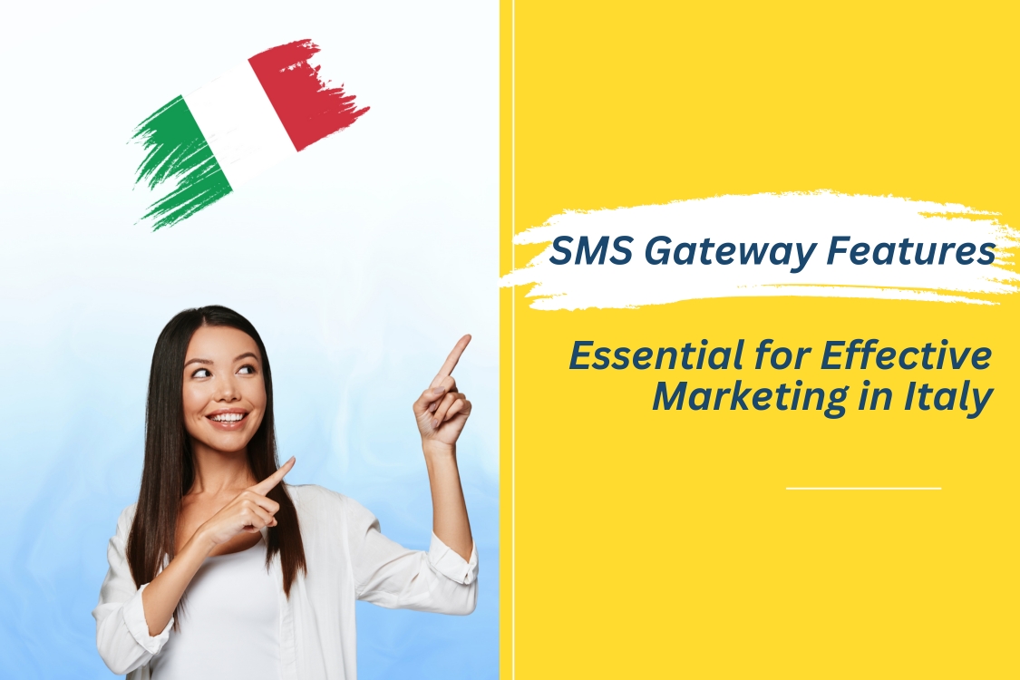 SMS Gateway Features Essential for Effective Marketing in Italy