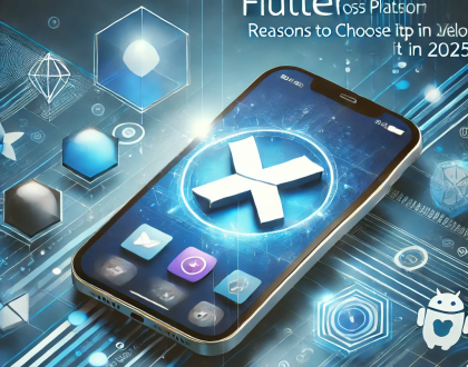 Flutter Cross Platform Mobile App Development : Reasons to Choose it in 2025