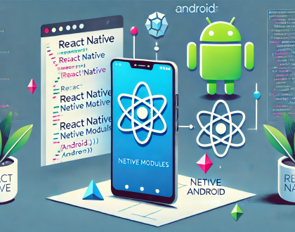 How to Use Native Modules in React Native (Android/Hybrid)