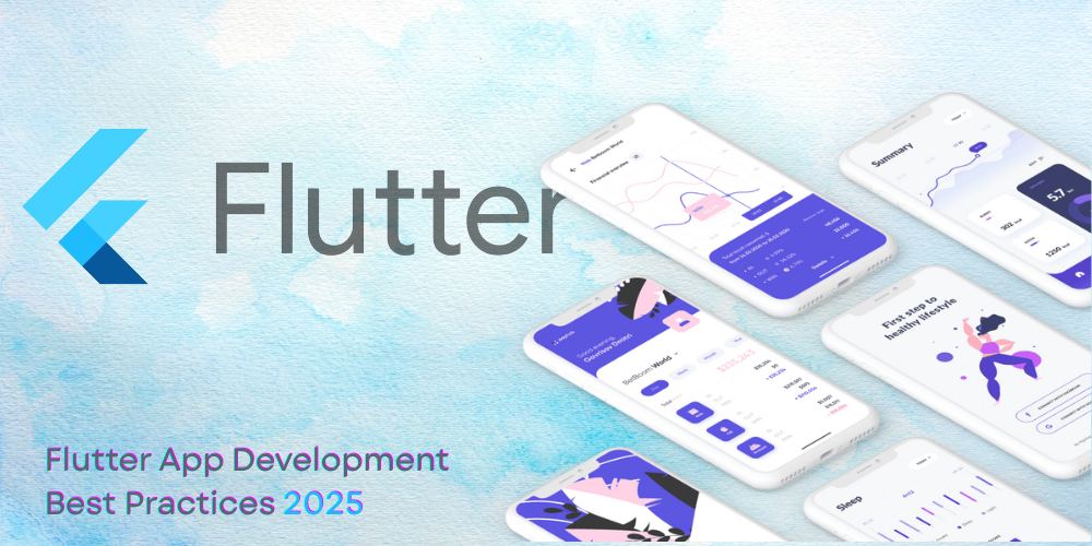 Flutter App Development: Best Practices 2025